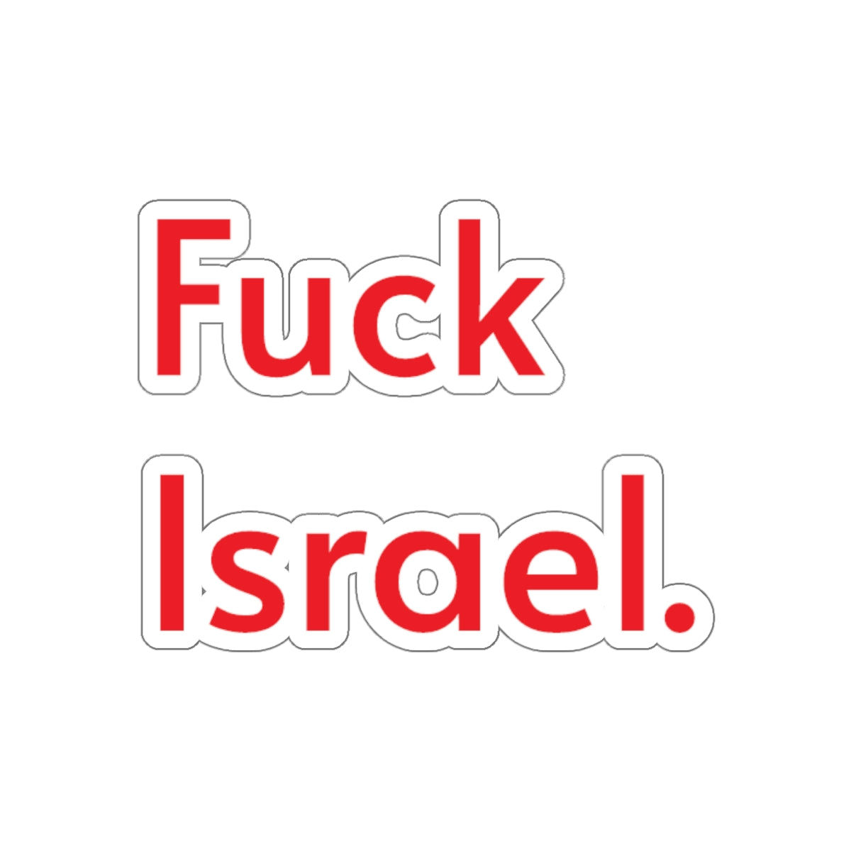 Fuck Israel Sticker Palestine Sticker Funny Sticker College Sticker High Quality Sticker